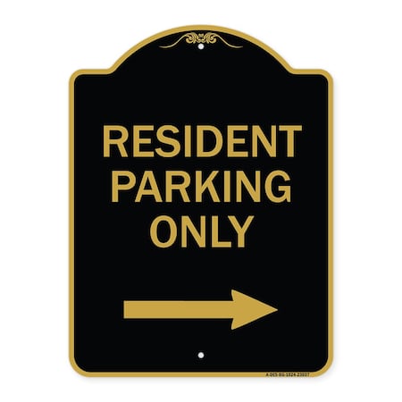 Signmission Reserved Parking Resident Parking W/ Right Arrow, Black & Gold Alum Sign, 18" x 24", BG-1824-23037 A-DES-BG-1824-23037